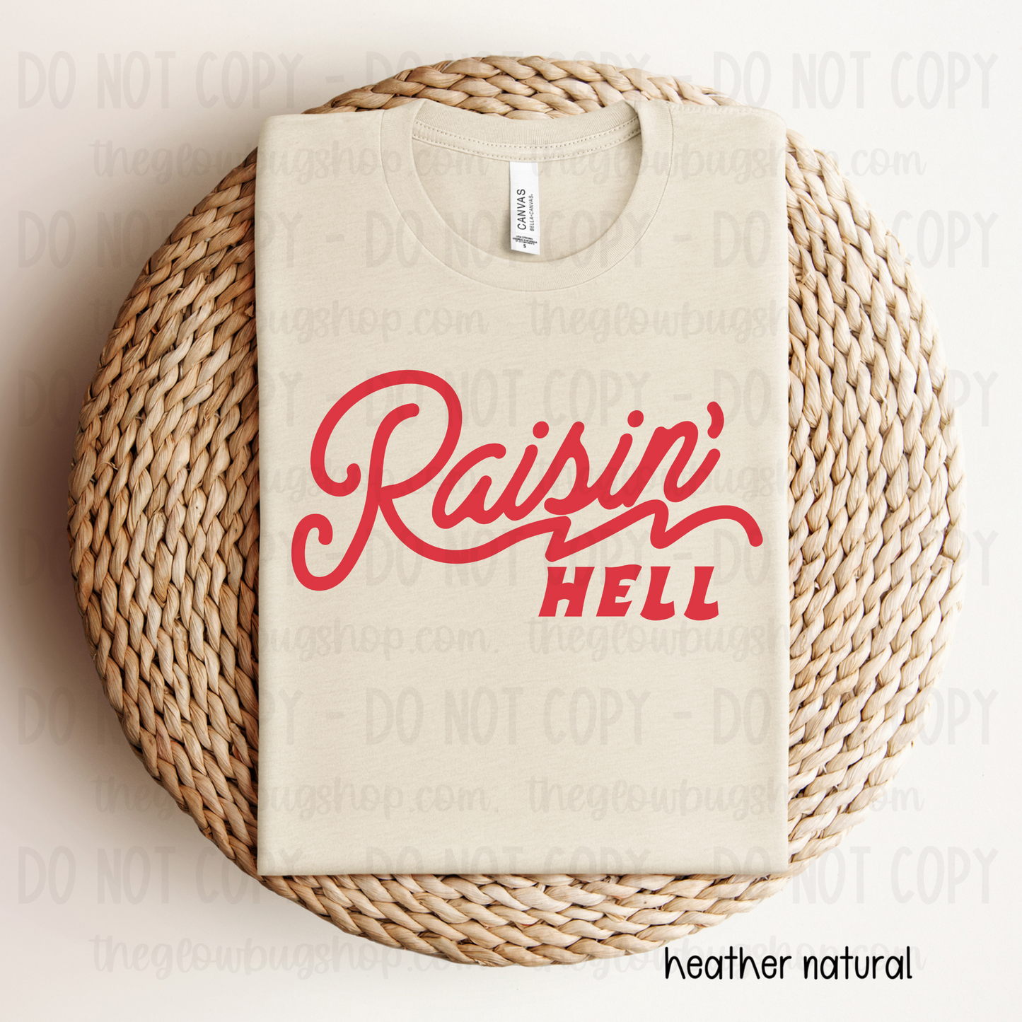 Raisin’ hell