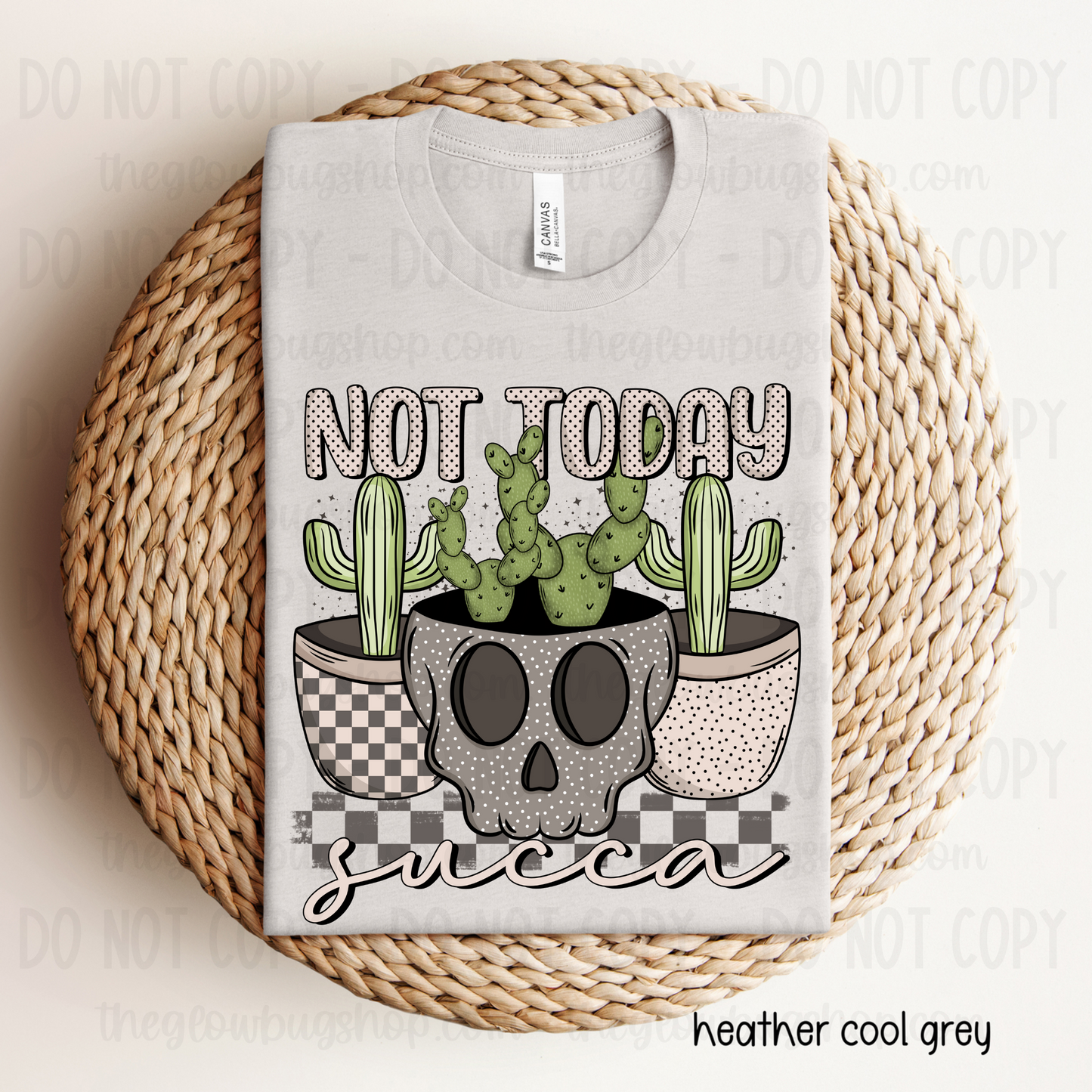 Not Today Succa (skull)