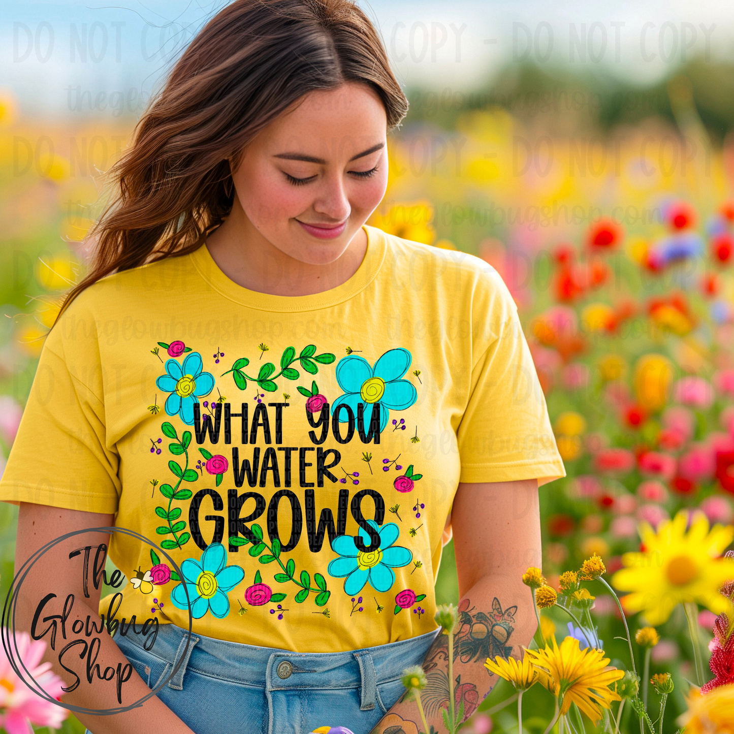 What You Water (black ink)