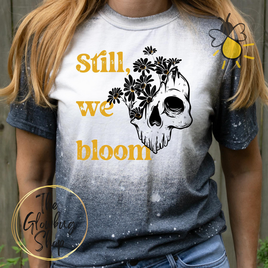Still We Bloom