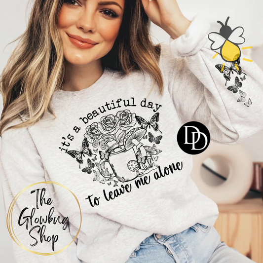 It's A Beautiful Day To Leave Me Alone